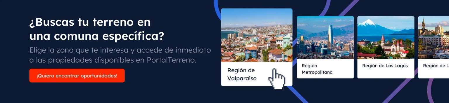 Elige la zona que te interesa y accede de inmediato a las propiedades disponibles en PortalTerreno.